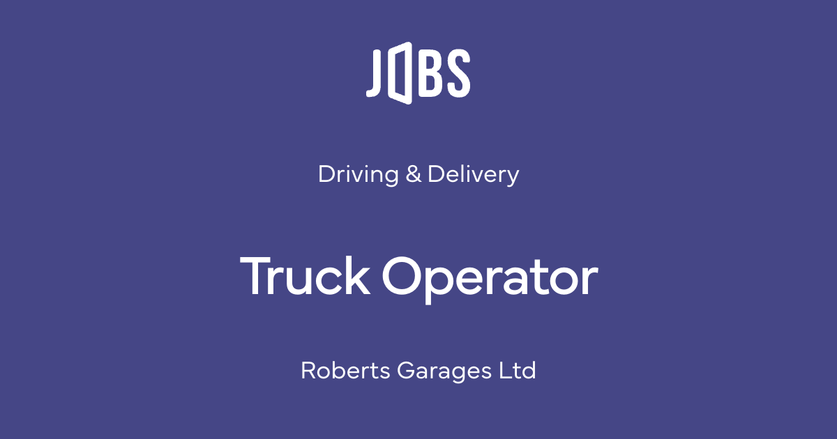 Truck Operator - Roberts Garages Ltd - Driving & Delivery - vacancies ...